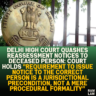 Delhi High Court Quashes Reassessment Notices to Deceased Person: Court Holds "Requirement to Issue Notice to the Correct Person is a Jurisdictional Precondition, Not a Mere Procedural Formality”