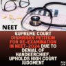 Supreme Court Dismisses Petition for Re-examination in NEET-2024 Due to Denial of Handkerchief, Upholds High Court Judgment