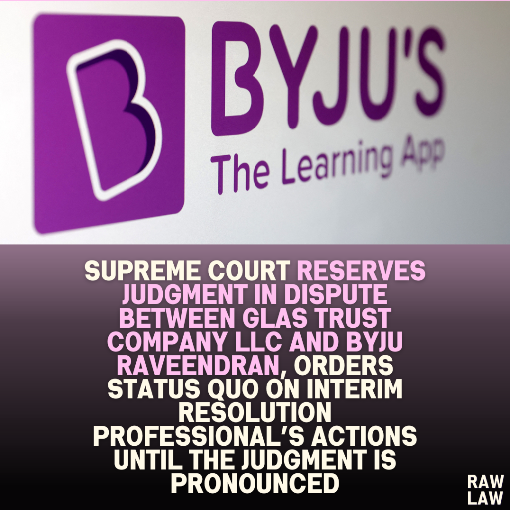 Court's Reasoning: The court, after hearing detailed arguments from both sides, found it appropriate to reserve judgment. In the interim, the court emphasized the importance of maintaining the status quo, particularly concerning the actions of the Interim Resolution Professional. The court reasoned that any meetings of the Committee of Creditors could have significant implications, and thus, such actions should be paused until the judgment is pronounced. Conclusion: The judgment in the case has been reserved, and the court has directed the Interim Resolution Professional to maintain the status quo, refraining from convening any meetings of the Committee of Creditors until the final judgment is delivered.