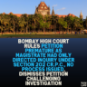 Bombay High Court Rules Petition Premature as Magistrate Had Only Directed Inquiry Under Section 202 Cr.P.C., No Process Issued, Dismisses Petition Challenging Investigation