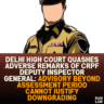 Delhi High Court Quashes Adverse Remarks of CRPF Deputy Inspector General: Advisory Beyond Assessment Period Cannot Justify Downgrading