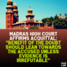 Madras High Court Affirms Acquittal: "Benefit of the Doubt Should Lean Towards the Accused Unless Evidence Is Irrefutable"