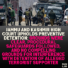 Jammu and Kashmir High Court Upholds Preventive Detention: Grounds Were Clear, Procedural Safeguards Followed, and No Compelling Grounds for Interference with Detention of Alleged Terrorist Supporter