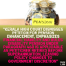 "Kerala High Court Dismisses Petition for Pension Enhancement, Emphasizes Financial Viability and Rules Disability Pension Under Paragraph 46B is Applicable as Petitioner Retired Before Superannuation, Leaving Policy Changes to Government Discretion"