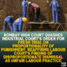 Bombay High Court Quashes Industrial Court’s Order for Fresh Trial on Proportionality of Punishment, Reaffirms Labour Court's Finding of Disproportionate Dismissal as Unfair Labour Practice