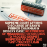 Supreme Court Affirms Discharge of Bank's Former Chairman in Bribery Case: No Evidence of Misconduct or Grounds to Proceed Despite Suspicion of Hasty and Fast-tracked Loan Approval