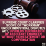 Supreme Court Clarifies Scope of "Workman" Under Industrial Disputes Act, Upholds Termination of Assistant Engineer Without Reinstatement or Compensation