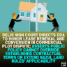 Delhi High Court Directs DDA to Honor Lease Renewal and Conversion in Commercial Plot Dispute; Asserts Public Policy Cannot Override Established Contractual Terms or Extend Nazul Land Rules' Applicability