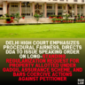 Delhi High Court Emphasizes Procedural Fairness, Directs DDA to Issue Speaking Order on Long-Standing Regularization Request for Property Allotted Under Gadgil Assurance Scheme, and Bars Coercive Actions Against Petitioner