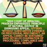 "High Court of Himachal Pradesh Emphasizes ‘Principle of Natural Justice’ in Dismissing Appeal: Affirms ‘Without Substantive Evidence or Procedural Misconduct, an Appeal Cannot Be Sustained’ Amid Detailed Examination of Procedural Compliance and Legal Merits"