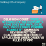 Delhi High Court: "Merely Striking Off the Company’s Name Does Not Invalidate Civil Proceedings Pending Against It"—Dismisses Revision Petition Challenging Rejection of Application Under Order VII Rule 11 of CPC