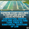 Supreme Court Declines to Entertain Special Leave Petition in Contractual Dispute Involving Aquaculture Farm, Finds No Substantial Questions of Law