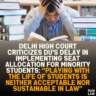 Delhi High Court Criticizes DU's Delay in Implementing Seat Allocation for Minority Students: “Playing with the Life of Students is Neither Acceptable Nor Sustainable in Law”