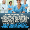 Bombay High Court Declares Staff Nurses' Contractual Appointments as Regular, Emphasizing Compliance with Service Rules, 1967: "Contract Terms Cannot Override Formal Selection Process"