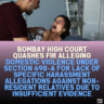 Bombay High Court Quashes FIR Alleging Domestic Violence Under Section 498-A for Lack of Specific Harassment Allegations Against Non-Resident Relatives Due to Insufficient Evidence