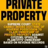 Supreme Court: State Cannot Invoke Doctrine of Adverse Possession to Claim Ownership of Private Property Against Citizens; Upholds Plaintiffs' Ownership Based on Revenue Records