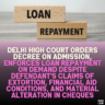 "Delhi High Court Orders Decree on Admission, Enforces Loan Repayment on Demand Despite Defendant's Claims of Extortion, Financial Aid Conditions, and Material Alteration in Cheques"