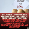 Delhi High Court Orders Repayment in Loan Dispute, Rejects Leave to Defend: "Conditional Repayment Defence is Frivolous; Defence Raised is Completely Moonshine and Vexatious"