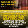 Calcutta High Court: "Ambiguous Admissions Cannot Serve as a Basis for Judgment Under Order 12 Rule 6 CPC"; Dismisses Revision Application in ₹16 Lakh Dispute Requiring Evidence