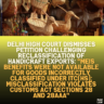 Delhi High Court Dismisses Petition Challenging Reclassification of Handicraft Exports: "MEIS Benefits Were Not Available for Goods Incorrectly Classified Under ITC(HS); Misclassification Violates Customs Act Sections 28 and 28AAA"