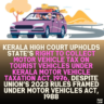 Kerala High Court Upholds State’s Right to Collect Motor Vehicle Tax on Tourist Vehicles Under Kerala Motor Vehicle Taxation Act, 1976, Despite Union’s 2023 Rules Framed Under Motor Vehicles Act, 1988