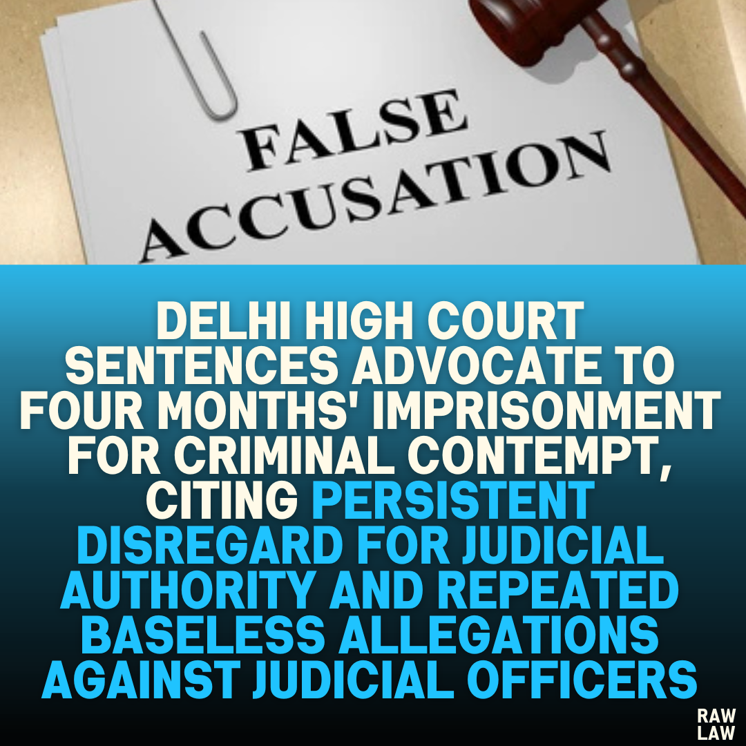 Delhi High Court Sentences Advocate to Four Months' Imprisonment for ...