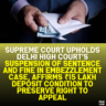 Supreme Court Upholds Delhi High Court's Suspension of Sentence and Fine in Embezzlement Case, Affirms ₹15 Lakh Deposit Condition to Preserve Right to Appeal