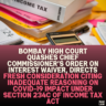 Bombay High Court Quashes Chief Commissioner’s Order on Interest Waiver, Directs Fresh Consideration Citing Inadequate Reasoning on COVID-19 Impact Under Section 234C of Income Tax Act