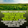 Bombay High Court Directs Issuance of Occupation Certificate, Rejects Objections Based on Agricultural Designation in Regional Plan: Holds Permissions Granted Under MRTP Act Prevail Over Subsequent UDCPR Regulations