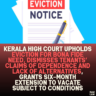 Kerala High Court Upholds Eviction for Bona Fide Need, Dismisses Tenants’ Claims of Dependence and Lack of Alternatives, Grants Six-Month Extension to Vacate Subject to Conditions