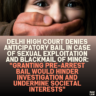 Delhi High Court Denies Anticipatory Bail in Case of Sexual Exploitation and Blackmail of Minor: "Granting Pre-Arrest Bail Would Hinder Investigation and Undermine Societal Interests"