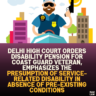 Delhi High Court Orders Disability Pension for Coast Guard Veteran, Emphasizes the Presumption of Service-Related Disability in Absence of Pre-Existing Conditions