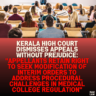 Kerala High Court Dismisses Appeals Without Prejudice: "Appellants Retain Right to Seek Modification of Interim Orders to Address Procedural Challenges in Medical College Regulation"