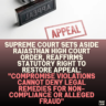 Supreme Court Sets Aside Rajasthan High Court Order, Reaffirms Statutory Right to Restore Appeal: "Compromise Violations Cannot Deny Legal Remedies for Non-Compliance or Alleged Fraud"