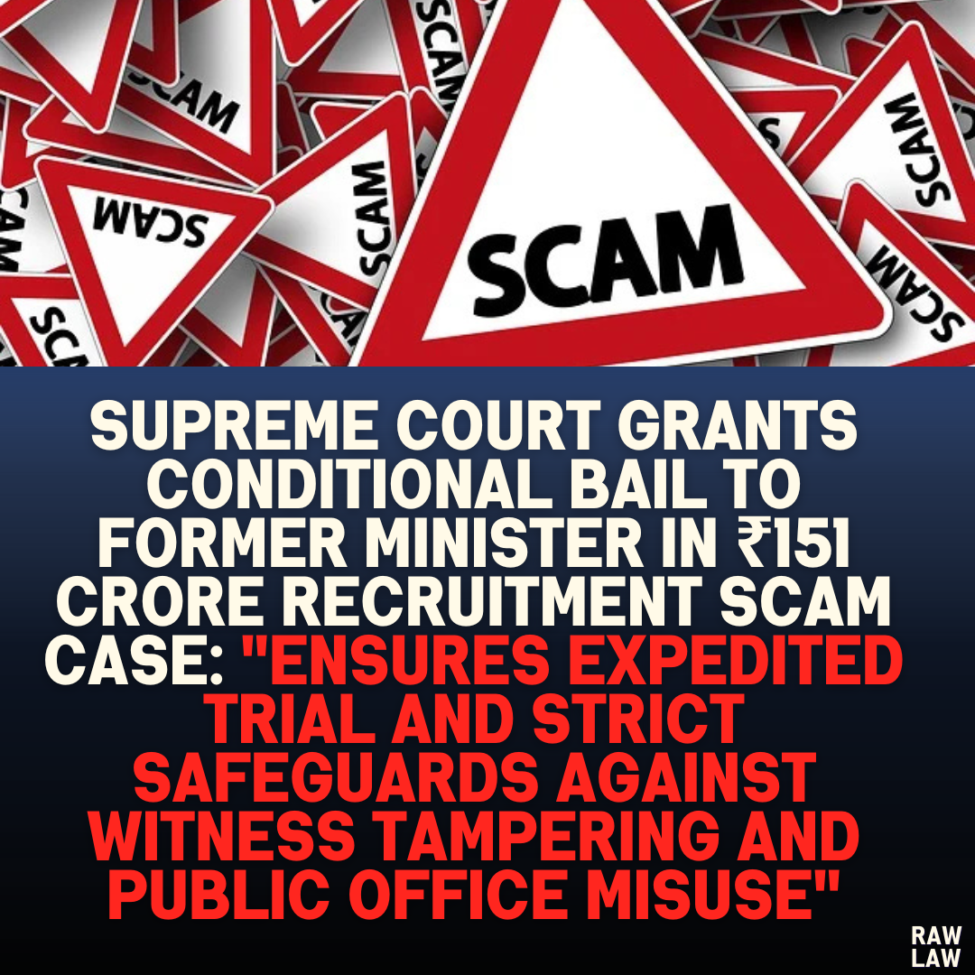 Supreme Court Grants Conditional Bail To Former Minister In Crore