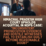 Himachal Pradesh High Court Upholds Acquittal in NDPS Case: "Inconsistent Prosecution Evidence and Hostile Witnesses Fail to Establish Guilt Beyond Reasonable Doubt"