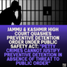 Jammu & Kashmir High Court Quashes Preventive Detention Order Under Public Safety Act: "Petty Crimes Cannot Justify Preventive Detention in Absence of Threat to Public Order"