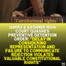 Jammu & Kashmir High Court Quashes Preventive Detention Order: “Delay in Considering Representation and Failure to Communicate Rejection Violates Valuable Constitutional Rights”