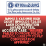 Jammu & Kashmir High Court Upholds ₹24.55 Lakh Compensation Award in Fatal Accident Case: “Insurer Failed to Prove Policy Breach, Liability to Pay Compensation Affirmed”