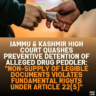 Jammu & Kashmir High Court Quashes Preventive Detention of Alleged Drug Peddler: "Non-Supply of Legible Documents Violates Fundamental Rights Under Article 22(5)"