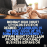 Bombay High Court Upholds Eviction Decree: "A Landlord Is the Best Judge of His Bona Fide Requirement," Affirms Right to Reclaim Property for Family Business Expansion