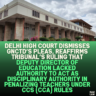 Delhi High Court Dismisses GNCTD’s Pleas, Reaffirms Tribunal’s Ruling That Deputy Director of Education Lacked Authority to Act as Disciplinary Authority in Penalizing Teachers Under CCS (CCA) Rules