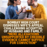 Bombay High Court Dismisses Wife's Appeal Challenging Acquittal of Husband and Family: "Mere Allegations Unsupported by Credible Evidence Cannot Suffice for Conviction"