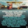 Kerala High Court Upholds Regional Transport Authority’s Timing Conference Powers: Writ Appeal Dismissed as Court Validates Authority’s Statutory Right to Revise Timing Schedules Under Rule 212 of Kerala Motor Vehicles Rules, Subject to Ratheesh M.C. Precedent.