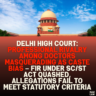 Delhi High Court: Professional Rivalry Among Doctors Masquerading as Caste Bias – FIR Under SC/ST Act Quashed, Allegations Fail to Meet Statutory Criteria