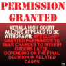 Kerala High Court Allows Appeals to Be Withdrawn; Appellant Granted Permission to Seek Changes to Interim Orders Later, Depending on the Final Decision in Related Cases