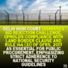 Delhi High Court Dismisses Bid Rejection Challenge, Upholds Compliance with Land Border Clause and Rule 144 (xi) of GFRs, 2017 as Essential for Public Procurement, Emphasizing Strict Adherence to National Security Guidelines