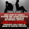 High Court of Jammu & Kashmir and Ladakh Upholds Lok Adalat Award in Matrimonial Dispute: "Finality of Compromise Awards Must Be Respected"; Dismisses Challenge as Abuse of Judicial Process