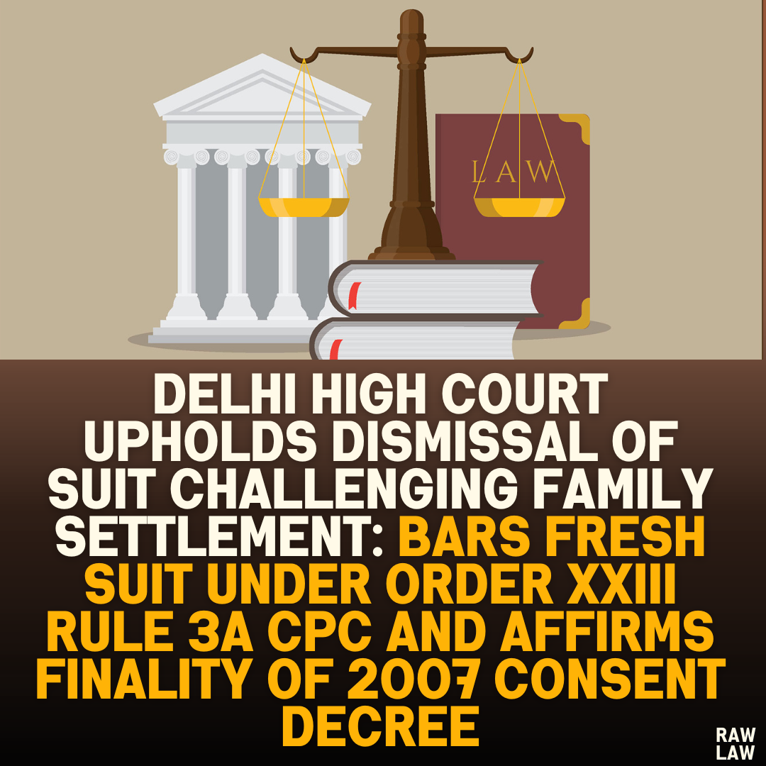 Delhi High Court Upholds Dismissal of Suit Challenging Family ...