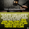 Delhi High Court Clarifies Scope of Amendments in Refiled Suits Under Order XXIII Rule 1(3) CPC: Sets Aside Trial Court Order Rejecting Refiled Suit and Permits Addition of Parties and Claims